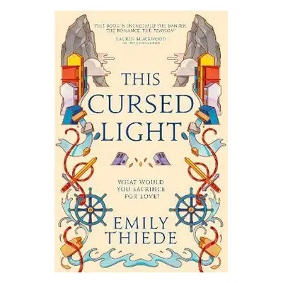 This Cursed Light: The epic romantic fantasy sequel to This Vicious Grace - Emily Thiedeová