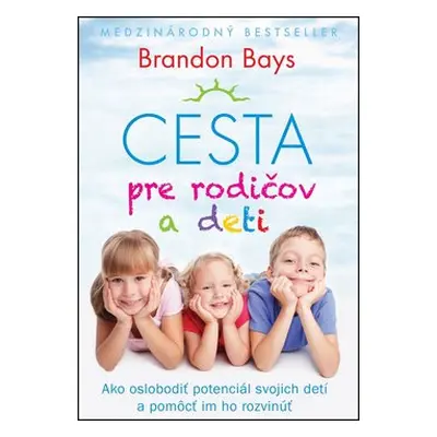 Cesta pre rodičov a deti - Brandon Bays