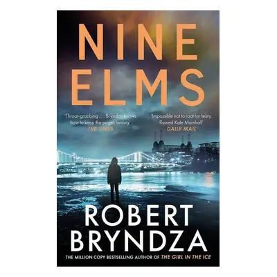 Nine Elms : The thrilling first book in a brand-new, electrifying crime series - Robert Bryndza