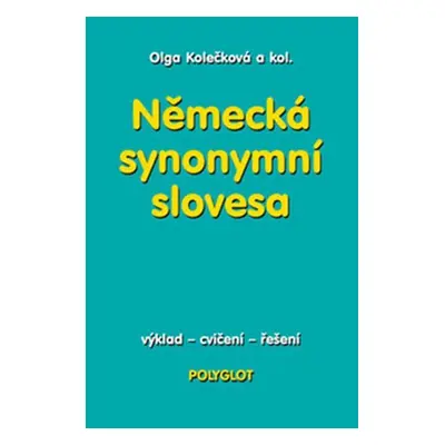 Německá synonymní slovesa - Olga Kolečková