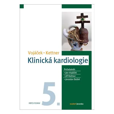 Klinická kardiologie, 5. vydání - Jan Vojáček