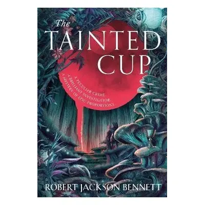 The Tainted Cup: an exceptional fantasy mystery with a classic detective duo - Robert Jackson Be