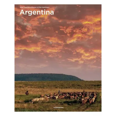 Argentina (Spectacular Places) - Katja Sassmannshausen