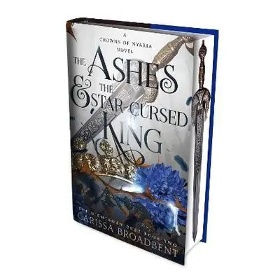 The Ashes and the Star-Cursed King: The heart-wrenching second book in the bestselling romantasy