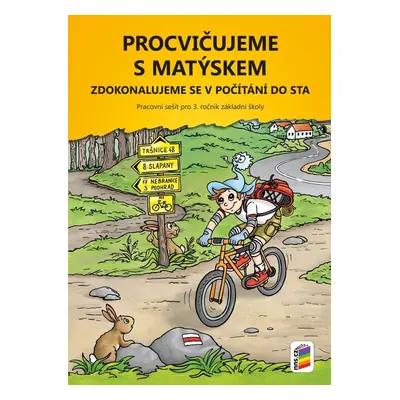 Procvičujeme s Matýskem 7 - zdokonalujeme se v počítání do sta -Pracovní sešit pro 3. r. k 7. dí