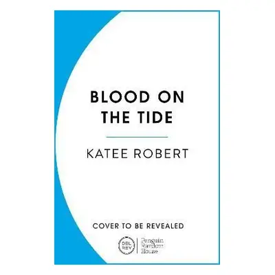 Blood on the Tide, 1. vydání - Katee Robert