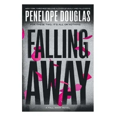 Falling Away: Fall Away 4 - Penelope Douglas