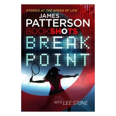 Break Point : Bookshots - James Patterson