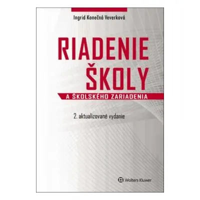 Riadenie školy a školského zariadenia - Ingrid Konečná Veverková