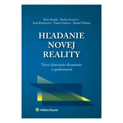 Hľadanie novej reality - Peter Staněk; Pavlína Ivanová; Iveta Pauhofová