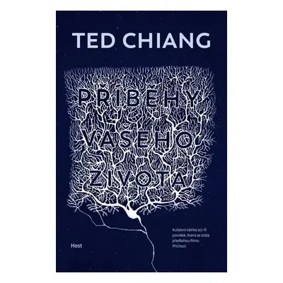 Příběhy vašeho života, 3. vydání - Ted Chiang