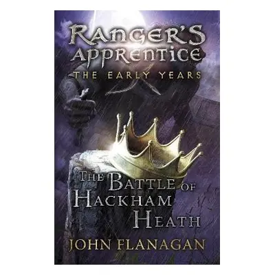 The Battle of Hackham Heath (Ranger´s Apprentice: The Early Years Book 2) - John Flanagan