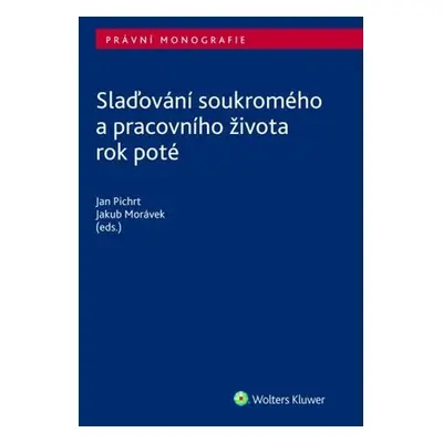 Slaďování soukromého a pracovního života rok poté - Jan Pichrt