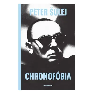 Chronofóbia - Peter Šulej