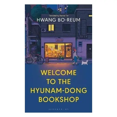 Welcome to the Hyunam-dong Bookshop: The heart-warming Korean sensation, 1. vydání - Hwang Bo-r