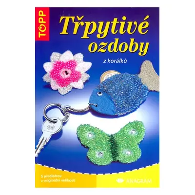 Třpytivé ozdoby z korálků