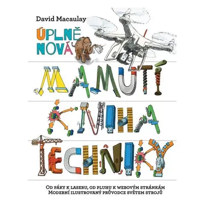 Úplně nová mamutí kniha techniky - David Macaulay