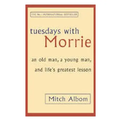 Tuesdays with Morrie - Mitch Albom