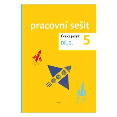 Český jazyk pro 5. ročník – pracovní sešit 2. díl - kolektiv autorů