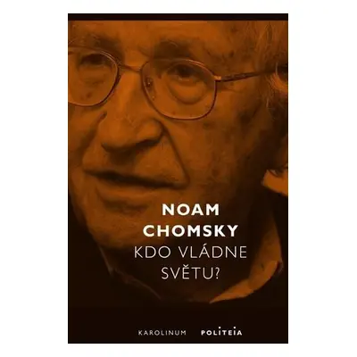 Kdo vládne světu? - Noam Chomsky