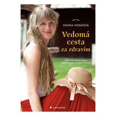 Vedomá cesta za zdravím - Monika Hodásová