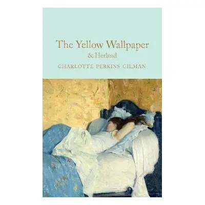 The Yellow Wallpaper & Herland, 1. vydání - Gilman Charlotte Perkins