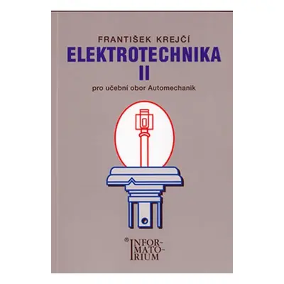 Elektrotechnika II pro 3. ročník UO Automechanik - F. Krejčí