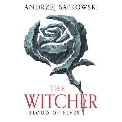 Blood of Elves: The bestselling novel which inspired season 2 of Netflix´s The Witcher - Andrzej