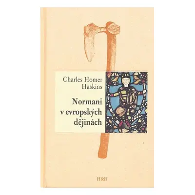 Normani v evropských dějinách - Charles Homer Haskins