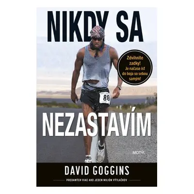 Nikdy sa nezastavím - David Goggins