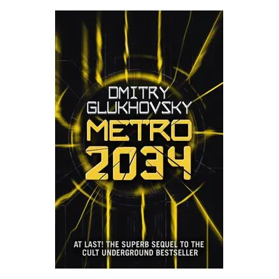 Metro 2034, 1. vydání - Dmitry Glukhovsky