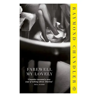 Farewell, My Lovely - Raymond Chandler