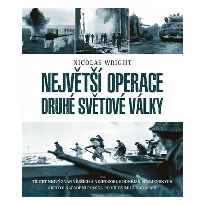 Největší operace druhé světové války - Nicolas Wright