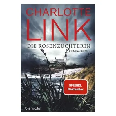 Die Rosenzüchterin - Charlotte Link