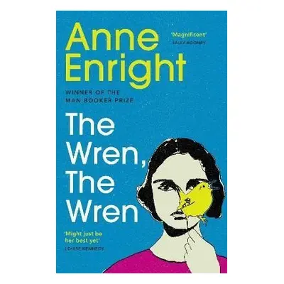 The Wren, The Wren: From the Booker Prize-winning author - Anne Enrightová