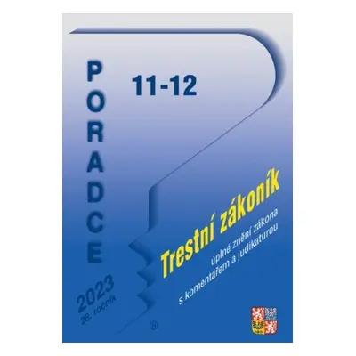 Poradce 11-12/2023 Trestní zákoník s komentářem a judikaturou, Zákon č. 40/2009 Sb., trestní zák