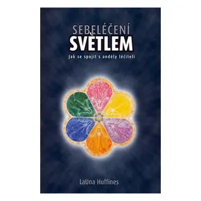 Sebeléčení světlem - Launa Huffines