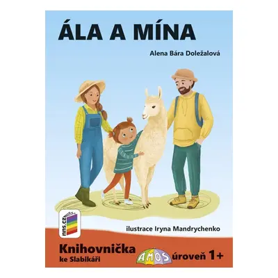 Ála a Mína (Knihovnička ke Slabikáři AMOS) - Alena Bára Doležalová