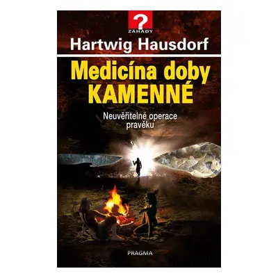 Medicína doby kamenné - Hartwig Hausdorf