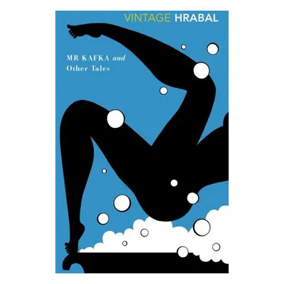 Mr. Kafka and Other Tales - Bohumil Hrabal