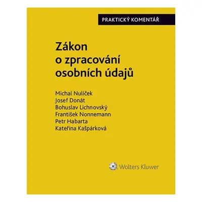 Zákon o zpracování osobních údajů (110/2019 Sb.). Praktický komentář - Michal Nulíček