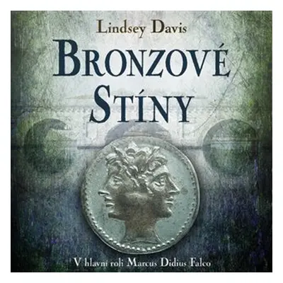 Bronzové stíny - 2 CDmp3 (Čte Martina Hudečková) - Lindsey Davis