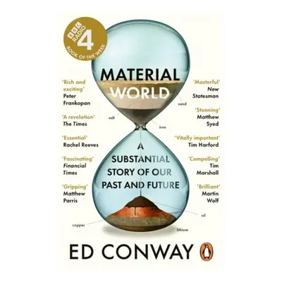 Material World: A Substantial Story of Our Past and Future - Ed Conway