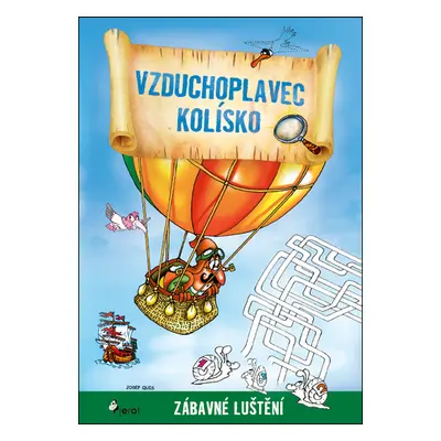 Vzduchoplavec Kolísko - Zábavné luštění - Josef Quis