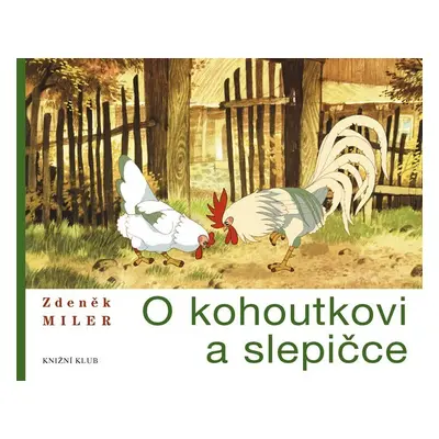 O kohoutkovi a slepičce, 2. vydání - Zdeněk Miler