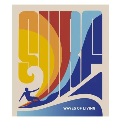 Surf: Waves Of Living - Sergio Asensio Quesada