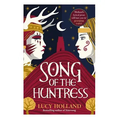 The Song of the Huntress - Lucy Holland