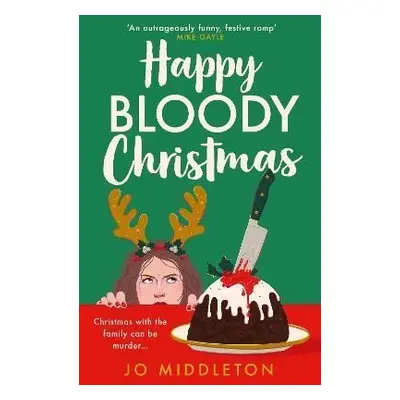 Happy Bloody Christmas - Jo Middleton