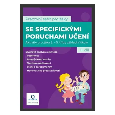 Pracovní sešit pro žáky se specifickými poruchami učení 2. díl - Martina Kneslová