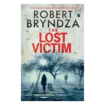 The Lost Victim (Kate Marshall 5) - Robert Bryndza